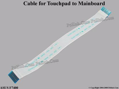Picture of ASUS F7400 Various Item Touchpad Cable