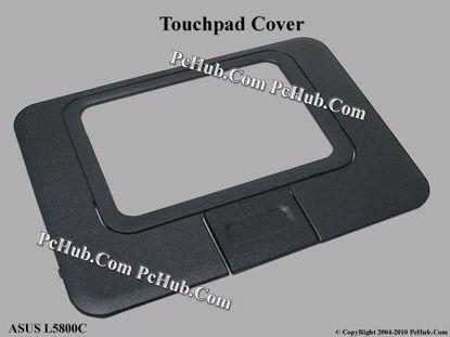 Picture of ASUS L5800C Various Item Touchpad Cover