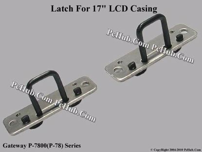 Picture of Gateway P-7800(P-78) Series LCD Latch 17"