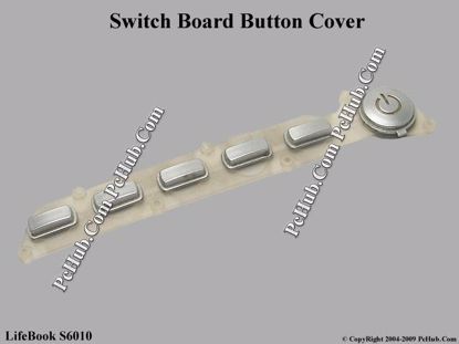 Picture of Fujitsu LifeBook S6010 Various Item Switch Board Button Cover