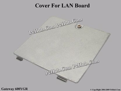 Picture of Gateway 600YGR Wireless LAN Board Cover .