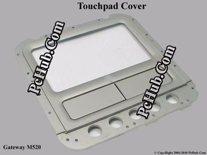 Picture of Gateway M520 Various Item Touchpad Cover