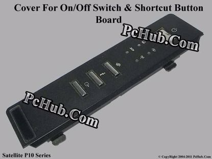Picture of Toshiba Satellite P10 Series Indicater Board Switch / Button Cover .