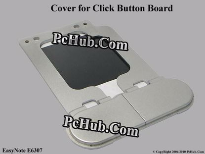 Picture of Packard Bell EasyNote E6307 Various Item Cover for Click Button Board