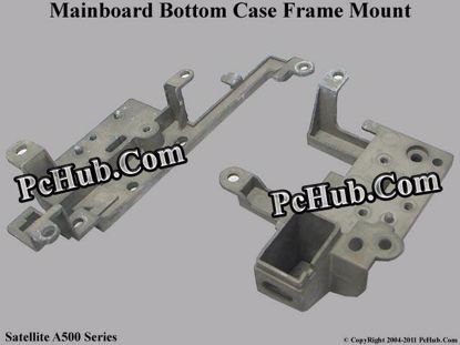 Picture of Toshiba Satellite A500 Series Various Item Bottom Case Frame Mount