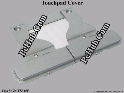 Picture of Sony Vaio VGN-FS315E Various Item Touchpad Cover