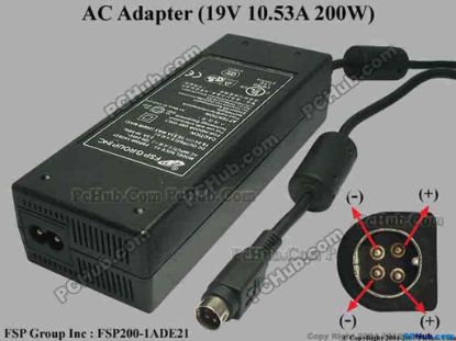 33749 FSP Group Inc FSP200-1ADE21 AC Adapter- Laptop 19V 10.53A, 4-Pin P1&4=V+, 2-Prong FSP Group Inc FSP200-1ADE21 AC Adapter- Laptop <p><span id="ctl00_ContentPlaceHolder1_ItemDesc1_lblItemDescription">FSP GROUP INC.<br />
Model No.: <font face="Verdana" color="#444444">FSP200-1ADE21</font><br />
P/N: <font face="Verdana" color="#444444">9NA2000100<br />
</font><br />
AC INPUT: 100-240V~ 2.5A, 50-60Hz<br />
DC OUTPUT: 19V 10.53A MAX (200W MAX)<br />
Connector: 4-pin DIN<br />
<br />
Dimensions: 164 x&nbsp;60 x 38 mm<br />
<br />
<font face="Verdana" color="#444444">*Please take note,&nbsp;2 wire AC <a href="http://www.pchub.com/uph/category/356/Power-Core.html">power cord</a>&nbsp;not included.<br />
</font></span></p>