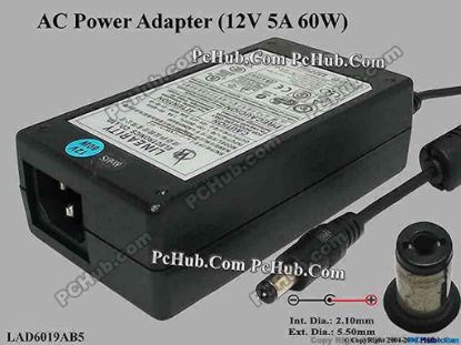 41690 Linearity LAD6019AB5 AC Adapter 5V-12V 12V 5A, 5.5/2.1mm, C14 Linearity LAD6019AB5 AC Adapter 5V-12V <p><span id="ctl00_ContentPlaceHolder1_ItemDesc1_lblItemDescription">Model: LAD6019AB5 </span></p>
<p>AC INPUT: 100-240V~ 1.5A, 50-60Hz <br />
DC OUTPUT: 12V 5A 60W<br />
Connecter size: Int. Diameter:&nbsp; 2.10mm&nbsp;&nbsp;&nbsp;&nbsp;<br />
&nbsp;&nbsp;&nbsp;&nbsp;&nbsp;&nbsp;&nbsp;&nbsp;&nbsp;&nbsp;&nbsp;&nbsp;&nbsp;&nbsp;&nbsp;&nbsp;&nbsp;&nbsp;&nbsp;&nbsp;&nbsp;&nbsp;&nbsp;Ext. Diameter:&nbsp; 5.50mm<br />
&nbsp;&nbsp;&nbsp;&nbsp;&nbsp;&nbsp;&nbsp;&nbsp;&nbsp;&nbsp;&nbsp;&nbsp;&nbsp;&nbsp;&nbsp;&nbsp;&nbsp;&nbsp;&nbsp;&nbsp;&nbsp;&nbsp;&nbsp;Length&nbsp;&nbsp;&nbsp;&nbsp;&nbsp;&nbsp;&nbsp;&nbsp;&nbsp; : 10.00mm&nbsp;&nbsp;&nbsp;&nbsp;&nbsp;&nbsp;&nbsp;&nbsp;&nbsp;&nbsp;&nbsp;&nbsp;&nbsp;&nbsp;&nbsp;&nbsp;&nbsp;&nbsp;</p>
<p>Dimension: 109 x&nbsp;61 x 32 mm</p>
<p>*Please do not mix up with another adapter with the same model number but different connector size, please check carefully the connector's measurement of your adapter.<br />
</p>
<div>
<p>**Please take note,&nbsp;3-wire (IEC C13) AC <a shape="rect" href="http://www.pchub.com/uph/category/356-0-0-1-2/Laptop-Spare-Part.html"><font color="#810081">power cord</font></a> not included.</p></div>
<p><br />
</p>&nbsp;&nbsp;