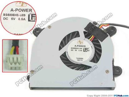 127508 A-Power BS5005HS-U89 Cooling Fan  w30x3x3, 5V 0.5A, Bare fan A-Power BS5005HS-U89 Cooling Fan  <span style="font-size: 10.5pt; font-family: arial, helvetica, sans-serif; color: #ff0000; background: #ececec;">For Clevo C4500/C4800/C5100Q/C5500Q<br />
For MSI Megabook S6000, X-slim X600</span>