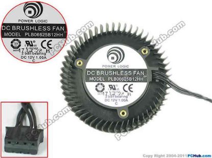174462 Power Logic PLB06625B12HH Server - Frameless / GPU Fan 12V 1.00A, W80x4x4, D65x23xC37 , Black, Blower Power Logic PLB06625B12HH Server - Frameless / GPU Fan This fan is for Display / GPU card by this Brand and model: NVIDIA